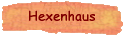 Hexenhaus